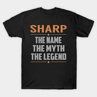 SHARP The Name The Myth The Legend T-Shirt